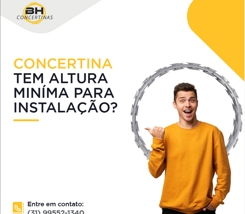 Concertina Tem Altura Mínima para Instalação ? BH Concertinas