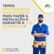 Temos profissionais qualificados para fazer a instalação e garantir a sua segurança!