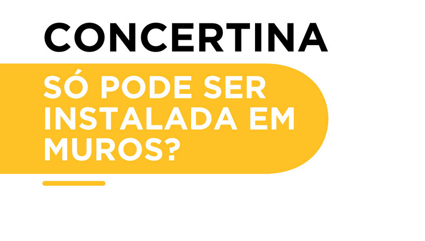 Concertina Só Pode Ser Instalada Em Muros