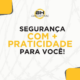 Segurança com mais praticidade para você